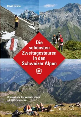 Image de Die schönsten Zweitagestouren in den Schweizer Alpen