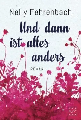 Produktbild von Und dann ist alles anders: Ein Roman über Hochzeitsvorbereitungen und einen schweren Krampfanfall