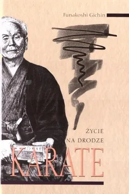Image de Życie na drodze. Karate - Funakoshi Gichin