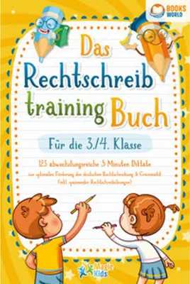 Obrázek produktu pro Das Rechtschreibtraining Buch für die 3./4. Klasse: 123 abwechslungsreiche 5 Minuten Diktate zur optimalen Förderung der deutschen Rechtschreibung und Grammatik (inkl. spannender Rechtschreibübungen)