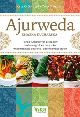 Zdjęcie produktu dla Ajurweda - książka kucharska - Kate O'donnell, Cara Brostrom