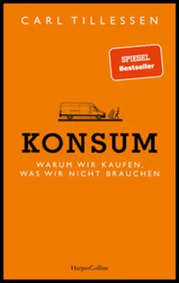 Immagine prodotto di Konsum - Warum wir kaufen, was wir nicht brauchen