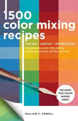 Produktbild von 1,500 Color Mixing Recipes for Oil, Acrylic & Watercolor