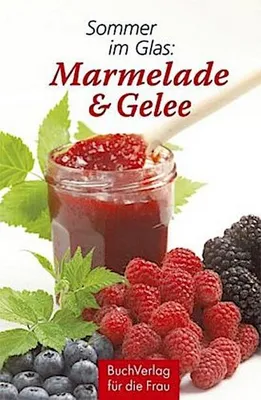 Obrázek produktu pro Sommer im Glas: Marmelade & Gelee