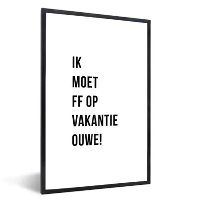 Produktbild von MuchoWow® Gerahmtes Poster Zitate - Ich muss in den Urlaub fahren, alter Mann! - Weiß 40x60 cm - Poster mit Schwarzem Bilderrahmen Wandposter Rahmen Foto Bilder - Papierdruck - Wandbilder