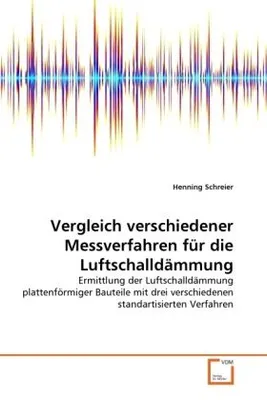 Produktbild von Vergleich verschiedener Messverfahren für die Luftschalldämmung