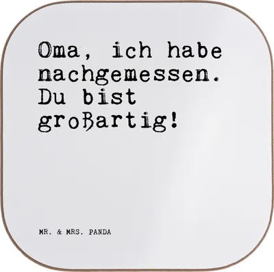 Produktbild von Mr. & Mrs. Panda Tischuntersetzer Oma, ich habe nachgemessen.... - Weiß - Geschenk, Spruch Sprüche Weisheiten Zitate Lustig Weisheit Worte, Oma, gläseruntersetzer, Danke