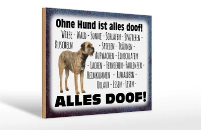 Produktbild von Holzschild Spruch 30x20cm ohne Hund ist alles doof