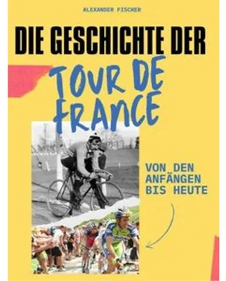 Produktbild von Die Geschichte der Tour de France