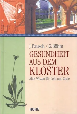 Immagine prodotto di Gesundheit aus dem Kloster: Altes Wissen für Leib und Seele