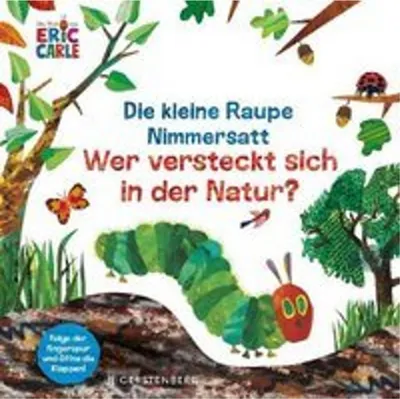 Produktbild von Die kleine Raupe Nimmersatt - Wer versteckt sich in der Natur?