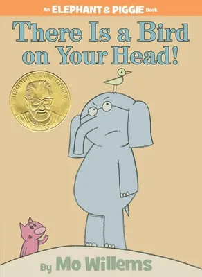 Image de There Is a Bird on Your Head! an Elephant and Piggie Book