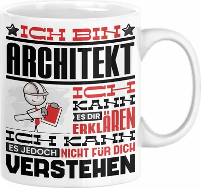 Produktbild von Architekt Geschenk Tasse Geschenkidee für Architekt Geburtstag Lustiger Spruch Ich Bin Architekt Ich Kann Es Dir Erklären Aber Nicht Für Dich Verstehen Funny (Weiß)