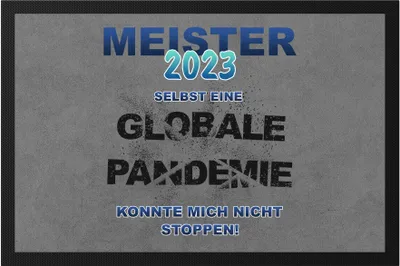 Produktbild von Meister 2023 Selbst Eine Globale Pandemie Konnte Mich Nicht Stoppen Fußmatte Berufsschule Abschlussprüfung Schule