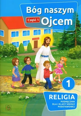 Zdjęcie produktu dla Katechizm Bóg naszym ojcem SP 1 cz.1 Gaudium