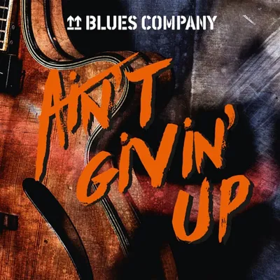 Zdjęcie produktu dla Blues Company - Ain't Givin' Up CD