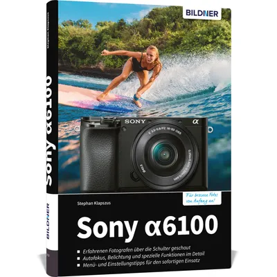 Produktbild von Sony Alpha 6100 - Das umfangreiche Praxisbuch zu Ihrer Kamera