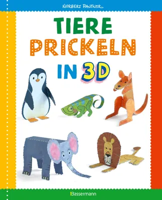 Produktbild von Tiere prickeln in 3D. Zum Basteln, Falten und Spielen.