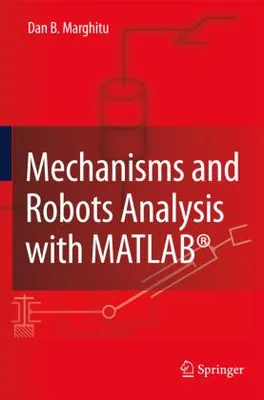 Immagine prodotto di Mechanisms and Robots Analysis with Matlab(r)