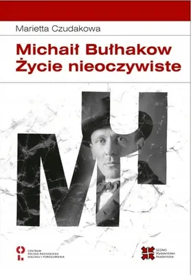 Zdjęcie produktu dla Michaił Bułhakow Życie nieoczywiste