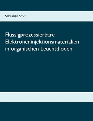Produktbild von Flüssigprozessierbare Elektroneninjektionsmaterialien in organischen Leuchtdioden