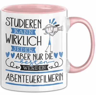 Produktbild von Abenteuerfilmerin Tasse Lustiges Geschenk Studieren Kann Wirklich Jeder Nur Die Besten Werden Abenteuerfilmerin (Rosa)