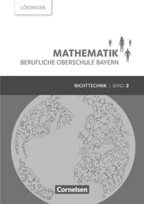 Produktbild von Mathematik Band 2 (FOS/BOS 12) - Berufliche Oberschule Bayern - Nichttechnik - Lösungen zum Schülerbuch