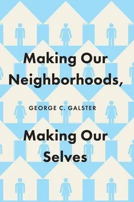 Immagine prodotto di Making Our Neighborhoods, Making Our Selves