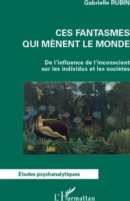Produktbild von Ces fantasmes qui mènent le monde