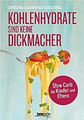 Produktbild von Kohlenhydrate sind keine Dickmacher
