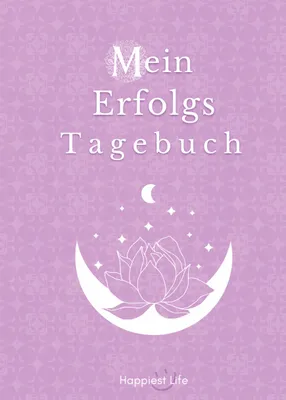 Produktbild von Erfolgsjournal, Mein Erfolgs Tagebuch: Visionen und Ziele erreichen durch Gewohnheiten