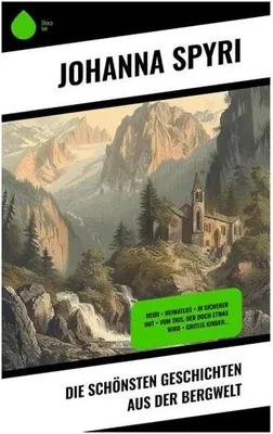 Immagine prodotto di Die schönsten Geschichten aus der Bergwelt