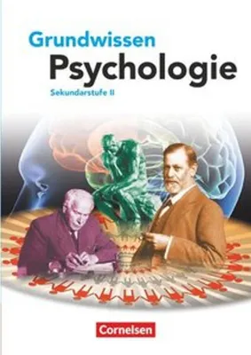 Produktbild von Grundwissen Psychologie - Sekundarstufe II. Schülerbuch