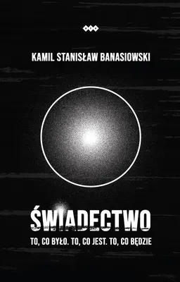 Obrázek produktu pro Świadectwo - Kamil Stanisław Banasiowski (Buch auf Polnisch)