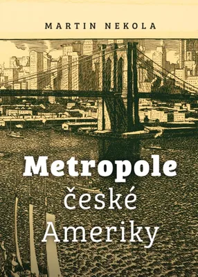 Immagine prodotto di Metropole české Ameriky | Martin Nekola