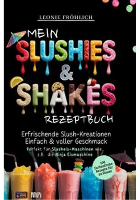 Produktbild von Mein Slushies & Shakes Rezeptbuch