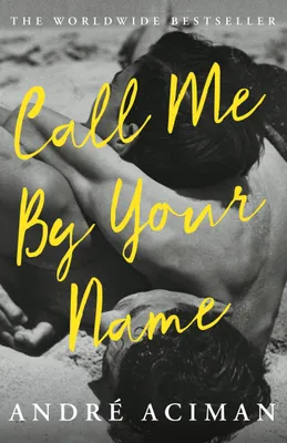 Produktbild von Call Me By Your Name. Film Tie-In