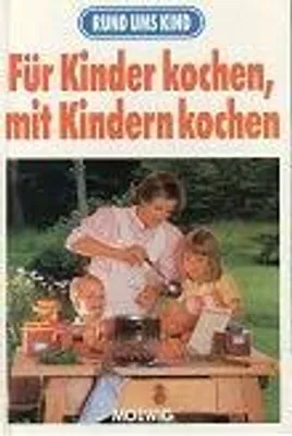 Produktbild von Für Kinder kochen, mit Kindern kochen | kolektiv