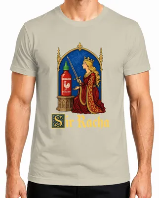 Imagen del producto de Camiseta para hombre con el texto "Sir Racha Sriracha Hot Sauce Königin Schwert Statement Sarkasmus", color natural