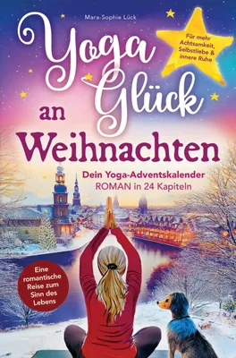 Produktbild von Yoga-Glück an Weihnachten - Dein Yoga-Adventskalender-Roman in 24 Kapiteln