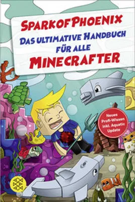 Produktbild von SparkofPhoenix: Das ultimative Handbuch für alle Minecrafter