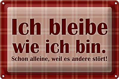 Produktbild von Blechschild Spruch 40x30cm Ich bleibe wie ich bin
