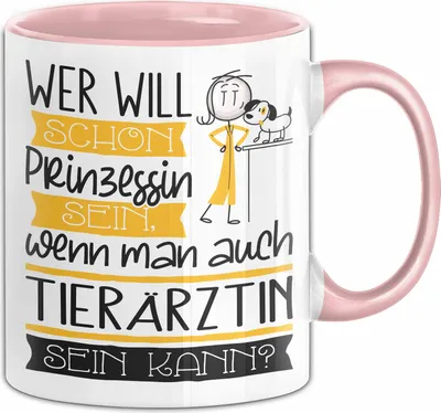 Produktbild von Tierärztin Tasse Geschenk Spruch Wer Will Schon Prinzessin Sein Wenn Man Auch Tierärztin Sein Kann (Rosa)