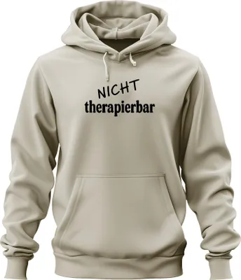 Produktbild von Nicht therapierbar lustiger Spruch sarkastisch Humor Geschenk Uni Hoodie Kapuzenpullover, Natur, S