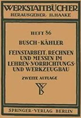 Obrázek produktu pro Feinstarbeit, Rechnen und Messen im Lehren-, Vorrichtungs- und Werkzeugbau