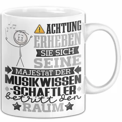 Produktbild von Musikwissenschaftler Geschenk Tasse Lustiger Spruch Erheben Sie Sich Der Musikwissenschaftler Betritt den Raum (Weiß)
