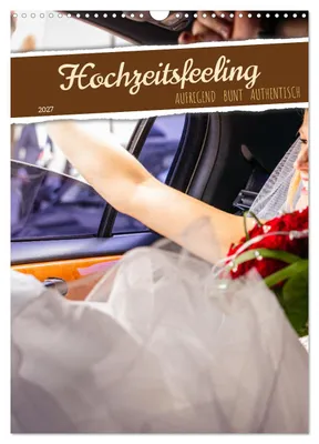 Produktbild von Hochzeitsfeeling (Wandkalender 2027 DIN A3 hoch), CALVENDO Monatskalender
