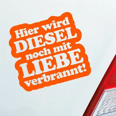 Produktbild von Auto Aufkleber Hier Wird Diesel noch mit Liebe verbrannt! 11x10 cm Orange Sticker Heckscheibenaufkleber