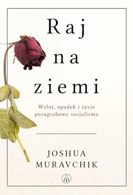 Image de Raj Na Ziemi Wzlot Upadek Socjalizmu