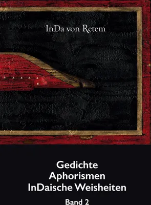 Produktbild von Gedichte, Aphorismen, InDaische Weisheiten Band 2
